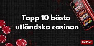 Utländska nätcasinon En omfattande guide till spelupplevelser bortom gränserna Utländska nätcasinon En omfattande guide till spelupplevelser bortom gränserna