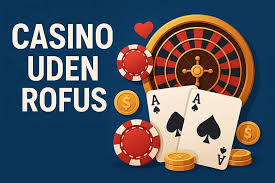 Oplev Bedste Casino Sider Uden Rufus - Spil Uden Bekymringer