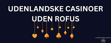 Oplev Udenlandske Casinoer Uden Rufus Oplev Udenlandske Casinoer Uden Rufus