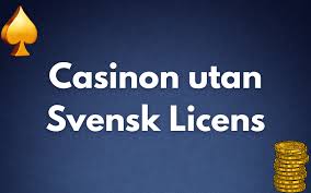 Casinon Utan Svensk Licens - En Djupgående Guide