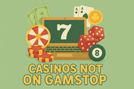 Exploring Casinos Not Registered on Gamstop An In-Depth Guide 1780963004