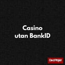 Spelsidor Utan BankID - En Guide för Spelare