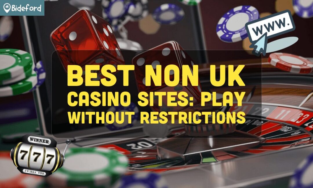 The Rise of Non-UK Online Casinos A New Horizon for Gamblers